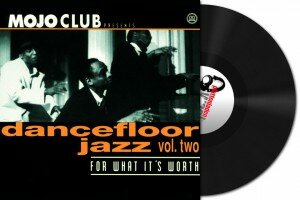 Mojo Club presents Dancefloor Jazz Vol. 2: For What It's Worth (LP/Vinyl)