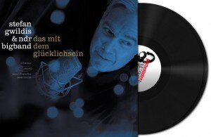 Stefan Gwildis und NDR Bigband – Das mit dem Glücklichsein (Doppel-LP)
